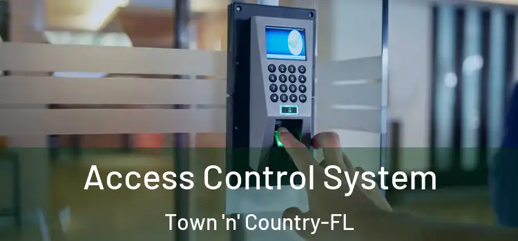 Access Control System Town 'n' Country-FL